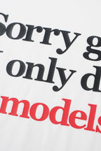 WCC Sorry Girls I Only Date Models Slogan T-Shirt